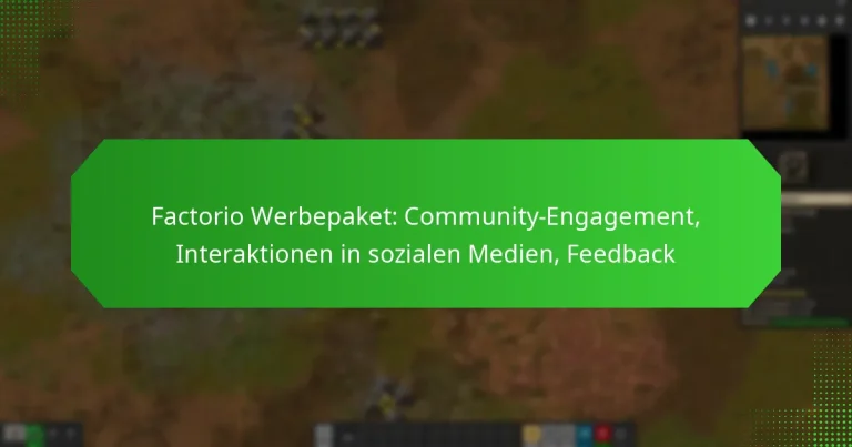 Factorio Werbepaket: Community-Engagement, Interaktionen in sozialen Medien, Feedback