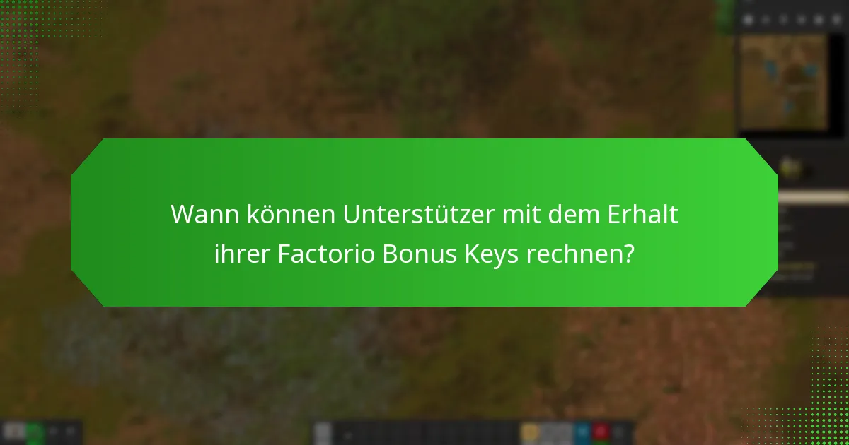 Wie wird die Verteilung der Factorio Supporter Bonus Keys verwaltet?