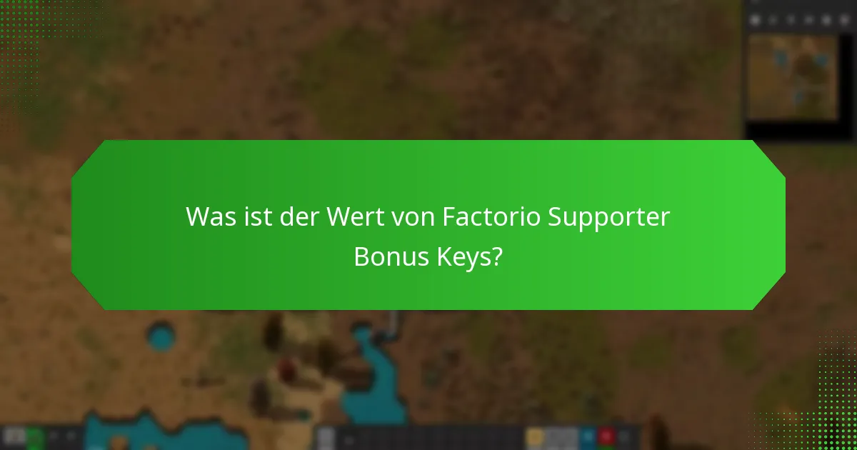 Welche Merchandise-Artikel qualifizieren für Factorio Supporter Bonus Keys?