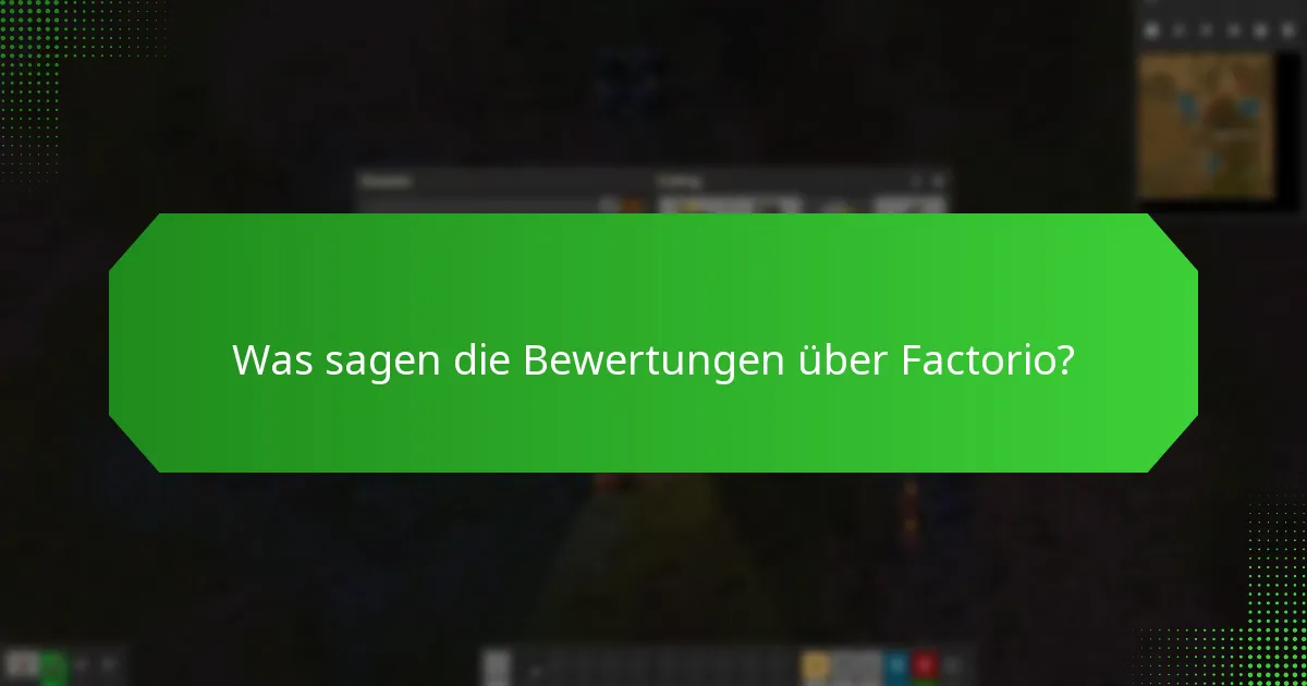 Wie sind die Benutzererfahrungen mit Factorio?