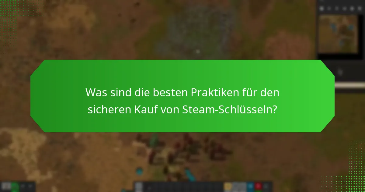Welche Risiken sind mit dem Kauf von Factorio Steam-Schlüsseln von Drittanbietern verbunden?