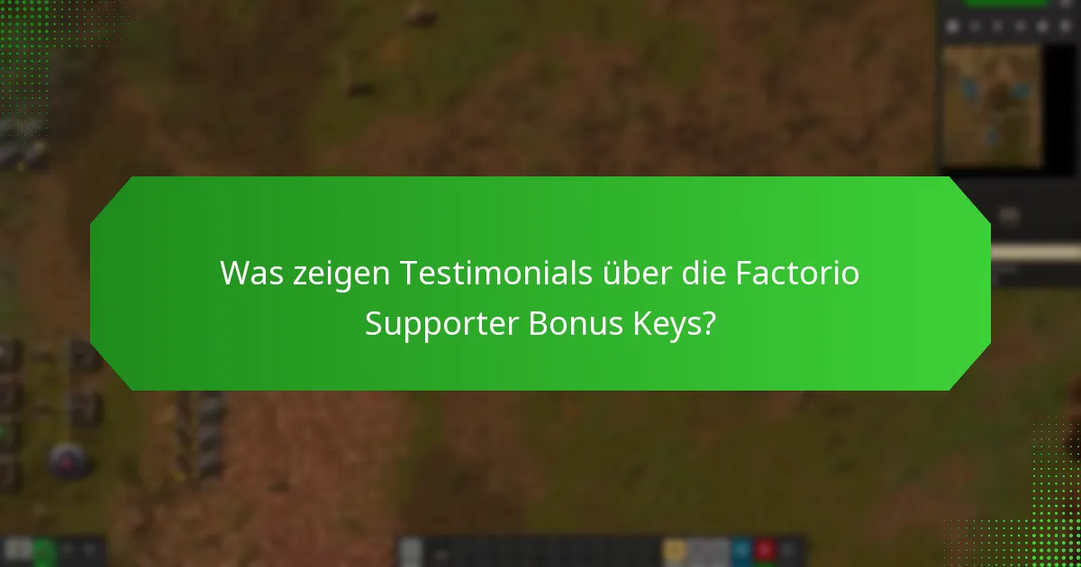Was sind bemerkenswerte Fallstudien zu den Factorio Supporter Bonus Keys?