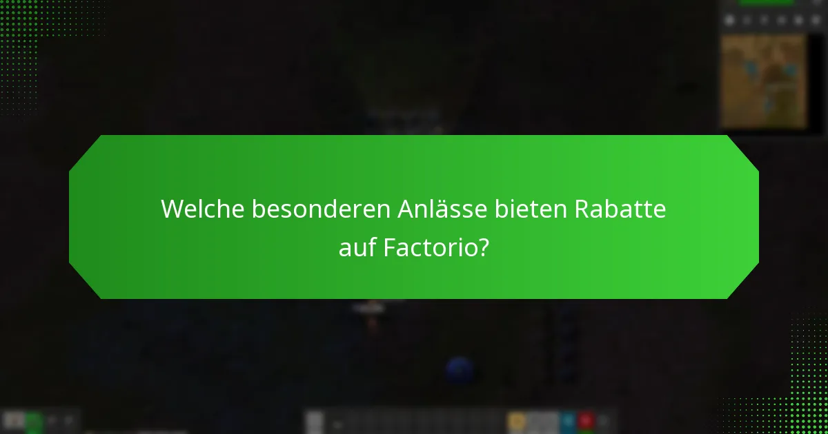 Wie beantragt man einen Factorio Steam-Key während der Aktionen?
