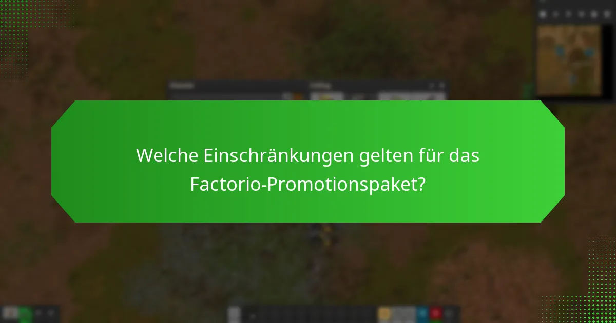 Welche besonderen Bedingungen gelten für das Factorio-Promotionspaket?