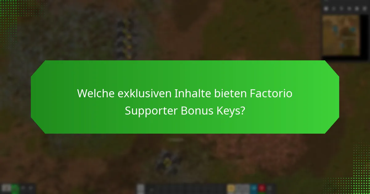 Was sind die verschiedenen Zugangslevels für Factorio Supporter Bonus Keys?