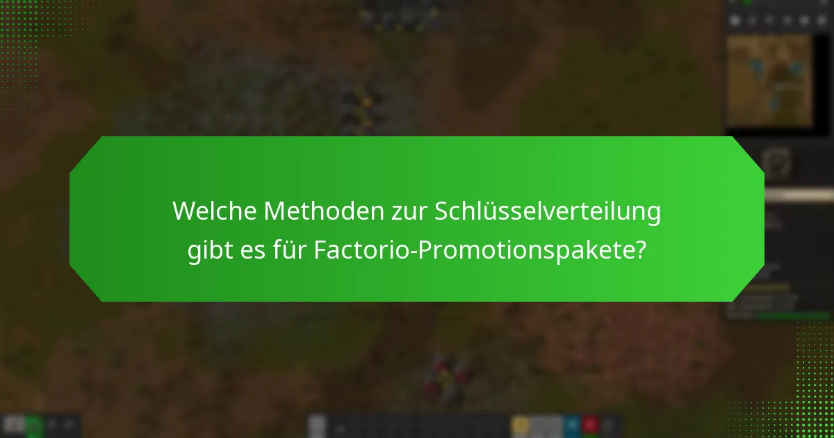 Welche Plattformen bieten das Factorio-Promotionspaket an?