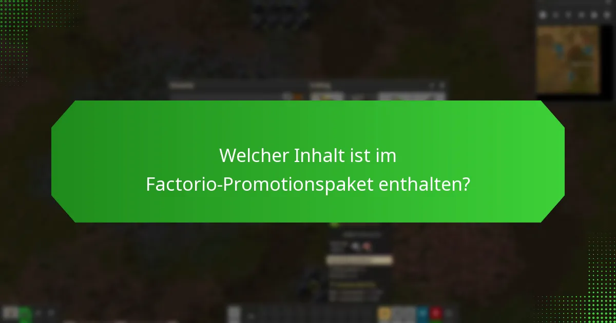 Wie sind die Nutzererfahrungen mit dem Factorio-Promotionspaket?
