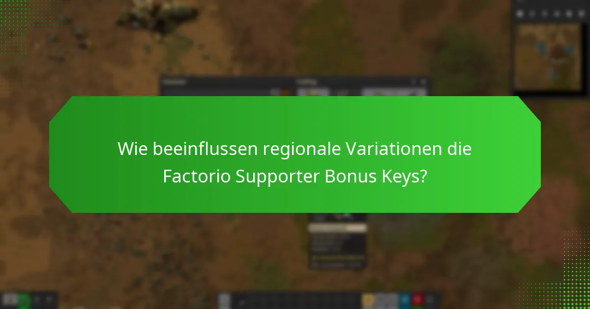 Welche Einschränkungen gelten für Factorio Supporter Bonus Keys?