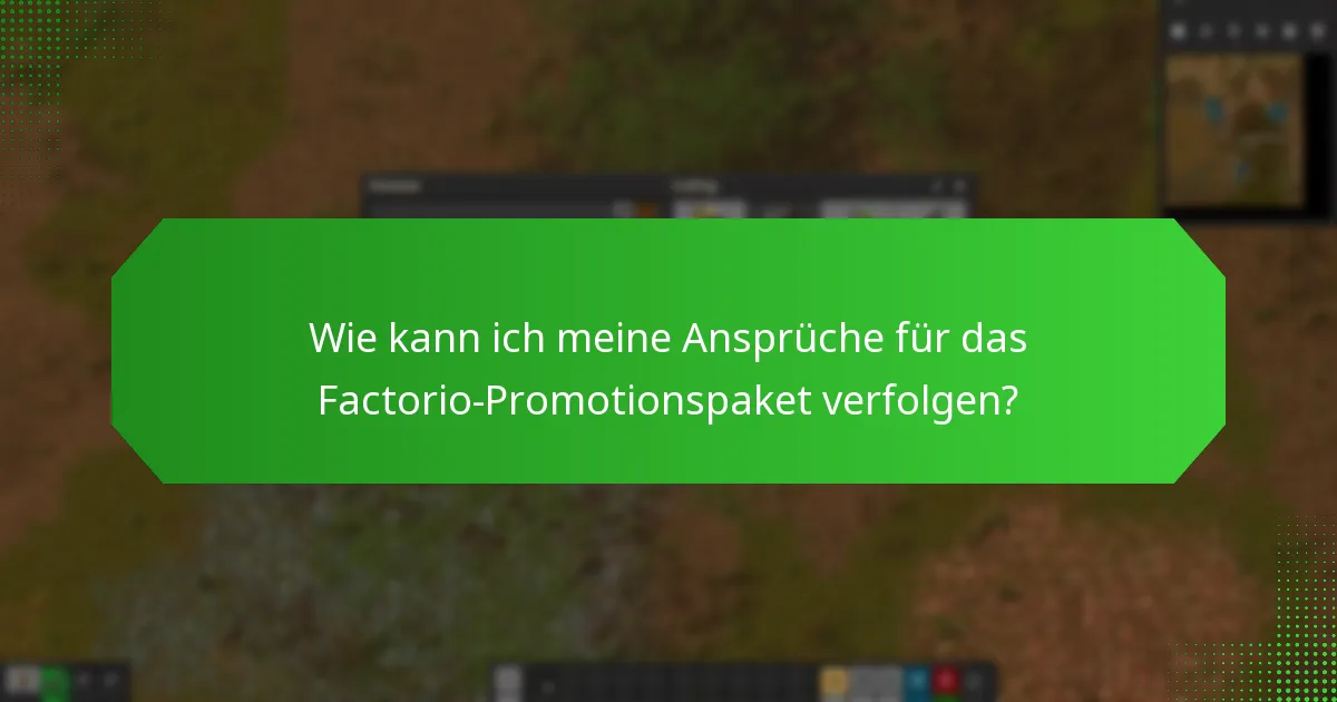Welche Support-Optionen stehen zur Verfügung, um das Factorio-Promotionspaket zu beanspruchen?